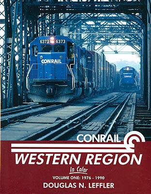 Morning-Sun Conrail Western Region in Color Volume 1 1976-1990 Model Railroading Book #1569