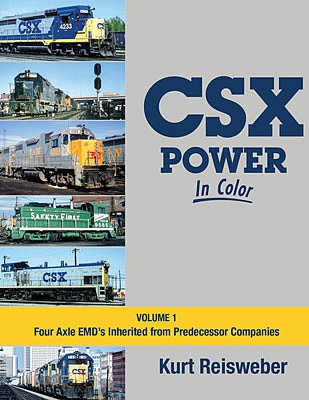 Morning-Sun CSX Power In Color Volume 1- Four Axle Inherited EMDs, Hardcover, 128 Pages, All Color
