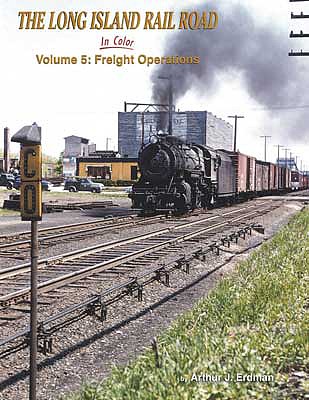 Morning-Sun Long Island Rail Road In Color Volume 5-Freight Operations