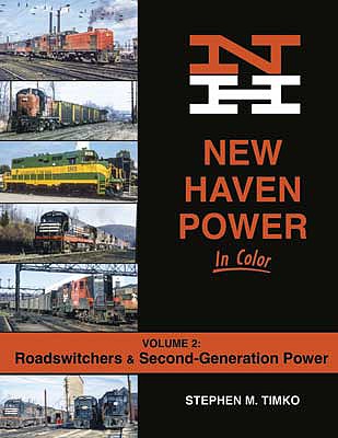 Morning-Sun New Haven Power in Color Volume 2- Roadswitchers and Second-Generation Power Hardcover, 128 Pages