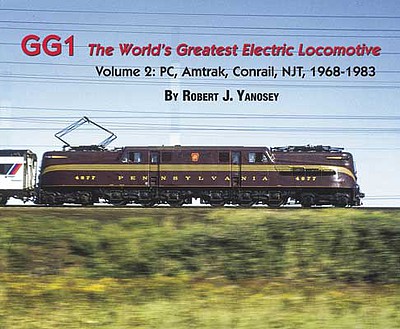 Morning-Sun GG1 The Worlds Greatest Electric Locomotive Volume 2 Softcover