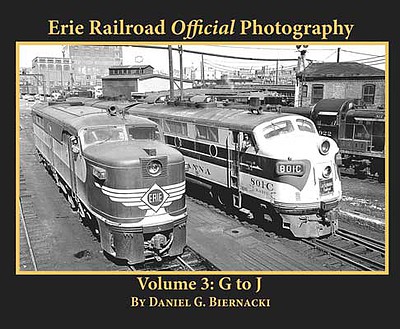 Morning-Sun Erie Railroad Official Photography Volume 3-G to J Softcover