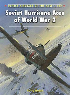 Osprey-Publishing Aircraft of the Aces - Soviet Hurricane Aces of WWII Military History Book #aa107