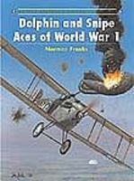 Osprey-Publishing Aircraft of the Aces Dolphian & Snipe Aces of WWI Military History Book #aa48