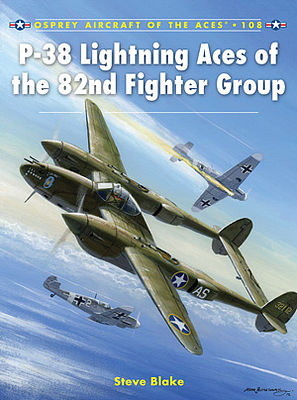 Osprey-Publishing Aircraft of the Aces - P-38 Lightning Aces 82nd FG Military History Book #ace108