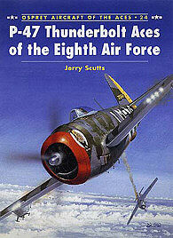 Osprey-Publishing P-47 Thunderbolt Aces of the Eighth Air Force Military History Book #ace24