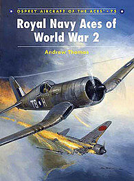 Osprey-Publishing Royal Navy Aces of WWII Military History Book #ace75