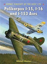 Osprey-Publishing Polikarpov I-15, I-16, and I-153 Aces Military History Book #ace95