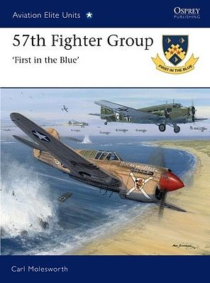 Osprey-Publishing Aviation Elite - 57th Fighter Group 1st in the Blue Military History Book #ae39