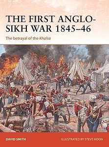 Osprey-Publishing Campaign- The First Anglo-Sikh War 1845-46 The Betrayal of the Khalsa
