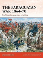 Osprey-Publishing Campaign- The Paraguayan War 1864-70 The Triple Alliance at Stake in LaPlata