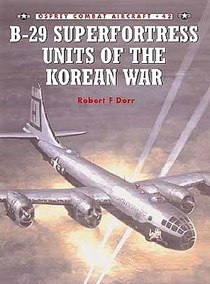 Osprey-Publishing Combat Aircraft - B29 Superfortress Units of the Korean War Military History Book #ca42