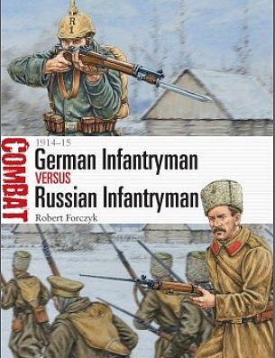 Osprey-Publishing Combat German Infantryman vs Russian Infantryman 1914-15 Military History Book #cbt11