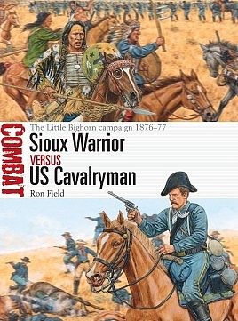 Osprey-Publishing Sioux Warrior vs US Cavalryman