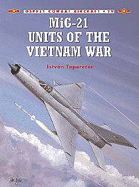 Osprey-Publishing MiG-21 Units of the Vietnam War Military History Book ...