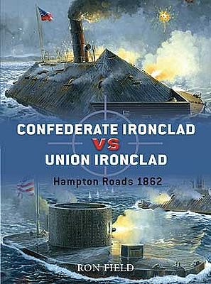 Osprey-Publishing Confederate Ironclad vs Union Ironclad Hampton Roads 1862 Military History Book #d14
