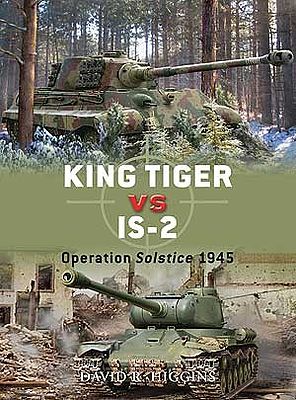 Osprey-Publishing King Tiger vs IS2 Operation Solstice 1945 Military History Book #d37