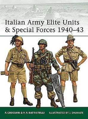 Italian Army Elite Units Amp Special Forces 1940 43 Military