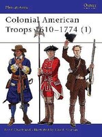 Osprey-Publishing COLONIAL AMERICAN TROOPS 1610-