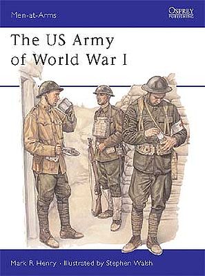 Osprey-Publishing US Army of WWI 1917-19 Military History Book #maa386