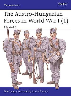 Osprey-Publishing The Austro Hungarian Forces in WWI Military History ...