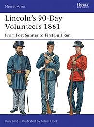 Osprey-Publishing Lincolns 90-Day Volunteers 1861 Military History Book #maa489