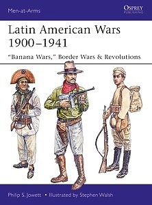 Osprey-Publishing Latin American Wars 1900-1941