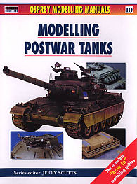Osprey-Publishing Modelling Post War Tanks Modelling Manual #man10