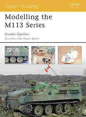 Osprey-Publishing Modelling the M113 Series Modelling Manual #mod14