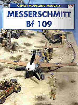 Osprey-Publishing Modelling the Messerschmitt Bf 109 Modelling Manual #mod17
