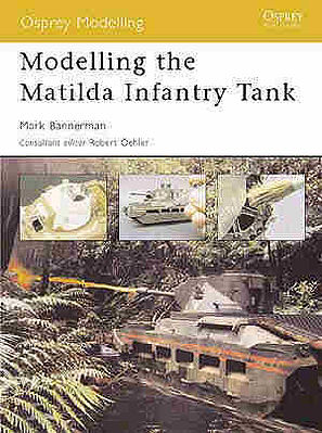 Osprey-Publishing Modelling the Matilda Infantry Tank Modelling Manual #mod5