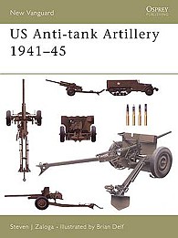 Osprey-Publishing US Anti-Tank Artillery 1941-45 Authentic Scale Tank Vehicle Book #nvg107