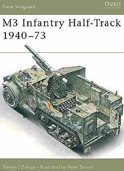 Osprey-Publishing M3 Infantry Half-Track 1940-73 Military History Book #nvg11