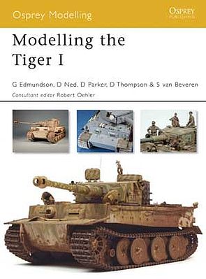 Osprey-Publishing Modelling the Tiger I Modelling Manual #om37