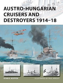 Osprey-Publishing Vanguard- Austro-Hungarian Cruiser & Destroyers 1914-18