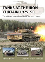 Osprey-Publishing Vanguard- Tanks at the Iron Curtain 1975-90 The Ultimate Generation of Cold War Heavy Armor