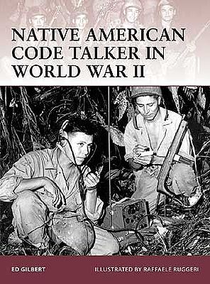 Osprey-Publishing Warrior Native American Code Talker in WWII Military History Book #w127