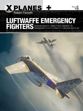Osprey-Publishing X-Planes- Luftwaffe Emergency Fighters