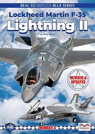 Phoenix-Scale Real to Replica Blue Series 3- F35 Lightning II Book (Revised & Updated)