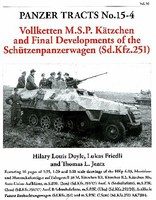 Panzer-Tracts Panzer Tracts No.15-4 Final Developments of the Katzchen-Schutzenpanzer SdKfz 251 to Vollketten M.S.P