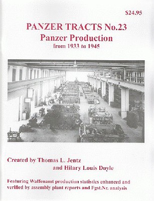 Panzer-Tracts Panzer Tracts No.23 Panzer Production 1933-1945 Military History Book #230