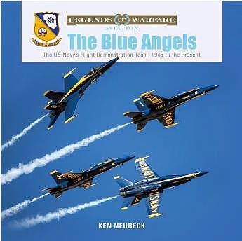 Schiffer Legends- Blue Angels 1946-Present