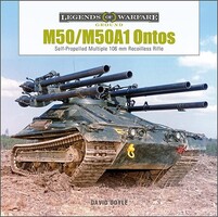 Schiffer Legends- M50/M50A1 Ontos SP 106mm