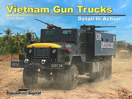 Squadron-Publication Squadron Signal Book - Vietnam Gun Trucks Detail In Action