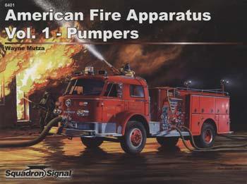 Squadron American Fire Apparatus Vol. 1 Pumpers Authentic Scale Tank Vehicle Book #6401