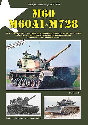 Tankograd American Special- M60, M60A1, M60A1 (RISE) MBTs & the M728 CEV in Service with the US Army