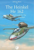 Valiant-Wings Airframe Album 13- The Heinkel He162 Volksjager