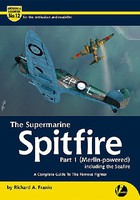 Valiant-Wings Airframe & Miniature 12- The Supermarine Spitfire Part 1 Merlin-Powered including the Seafire