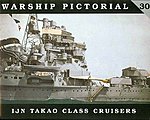 Warship Pictorial- IJN Takao Class Cruisers