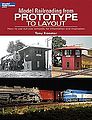 Model Railroading from Prototype to Layout
